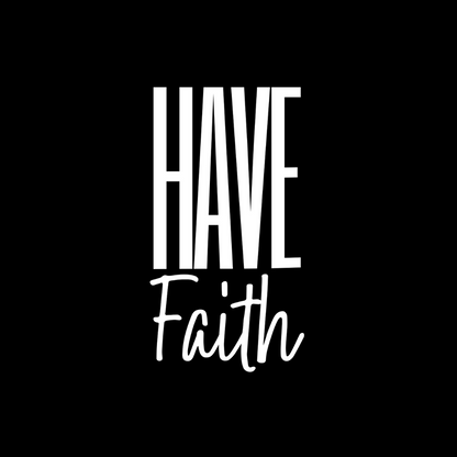 Have Faith