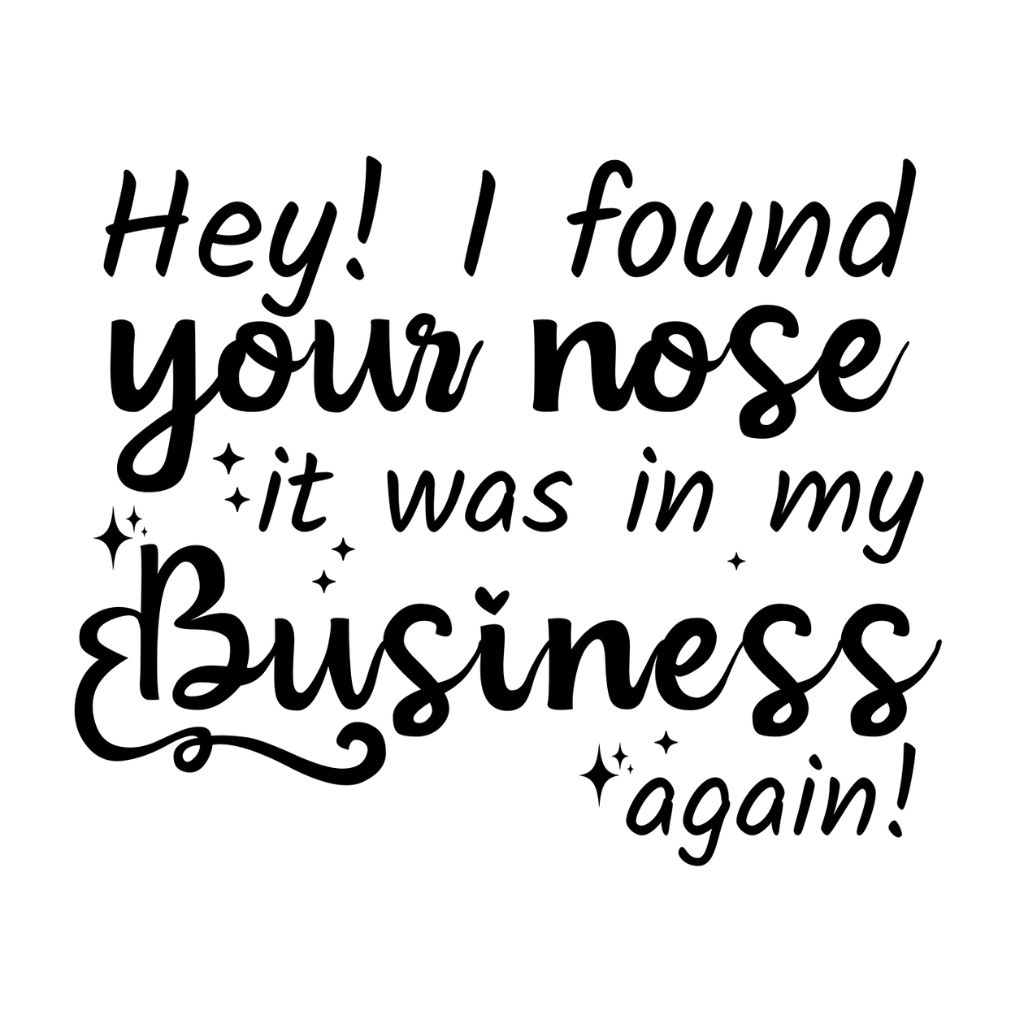 Hey I Found Your Nose